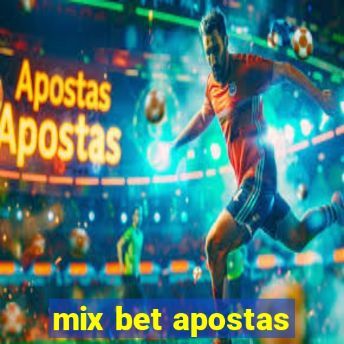 mix bet apostas